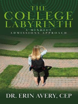 cover image of The College Labyrinth: a Mindful Admissions Approach